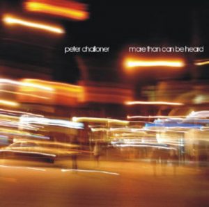 Peter Challoner - More than can be heard