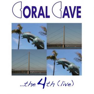 Coral Cave - The 4th (live)