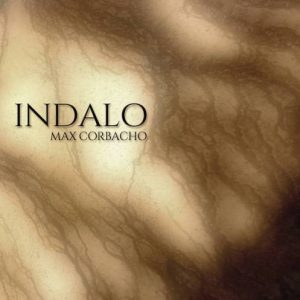 Max Corbacho & Bruno Sanfilippo - Indalo