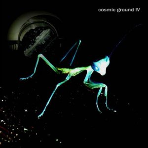 Cosmic Ground - Cosmic Ground IV