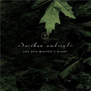 Darshan Ambient - The Zen Master's Diary