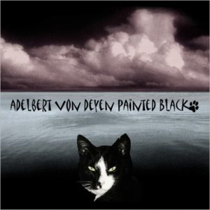 Adelbert von Deyen - Painted Black