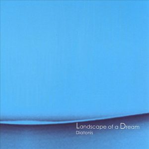 Diatonis - Landscape of a Dream
