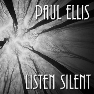 Paul Ellis - Listen Silent