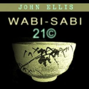 John Ellis - Wabi-Sabi 21©