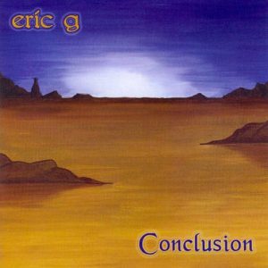Eric G - Conclusion