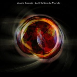 Vauxia Errante - La Création du Monde