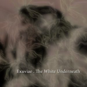 Exuviae - The White Underneath