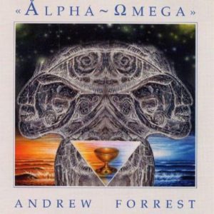 Andrew Forrest - Alpha ~ Omega