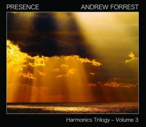 Andrew Forrest - Presence (Harmonics Trilogy Vol. 3)