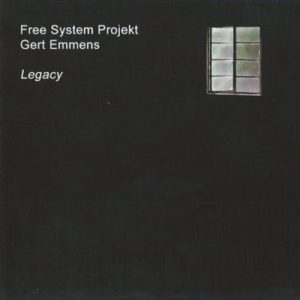 Free System Projekt & Gert Emmens - Legacy
