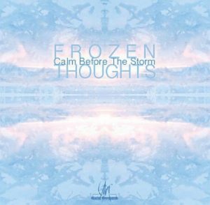Frozen Thoughts - Calm Before The Storm