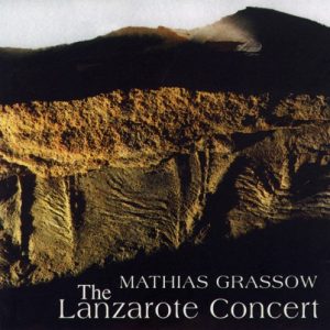 Mathias Grassow - The Lanzarote Concert
