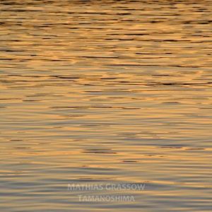 Mathias Grassow - Tamanoshima
