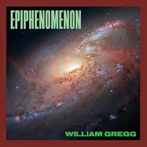 William Gregg - Epiphenomenon