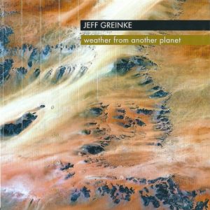 Jeff Greinke - Weather from another Planet