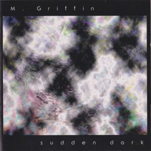 M. Griffin - Sudden Dark