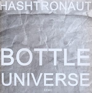 Hashtronaut - Bottle Universe