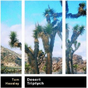 Tom Heasley - Desert Triptych