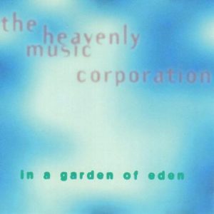 Heavenly Music Corporation - In the Garden of Eden