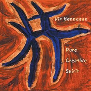 Vic Hennegan - Pure Creative Spirit