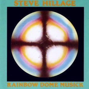 Steve Hillage - Rainbow Dome Musick
