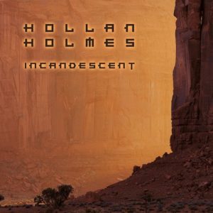 Hollan Holmes - Incandescent