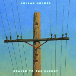 Hollan Holmes - Prayer to the Energy