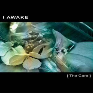 I Awake - The Core