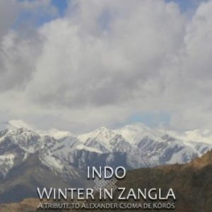 Indo - Winter in Zangla (A Tribute To Alexander Csoma De Kőrös)