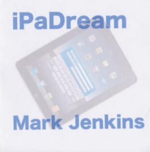 Mark Jenkins - iPaDream