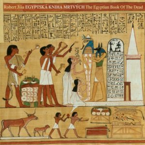 Robert Jíša - The Egyptian Book Of The Dead