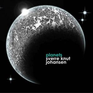 Sverre Knut Johansen - Planets