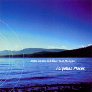 James Johnson & Robert Scott Thompson - Forgotten Places