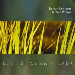 James Johnson & Stephen Philips - Lost at Dunn's Lake
