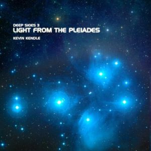 Kevin Kendle - Light of the Pleiades (Deep Skies 3)