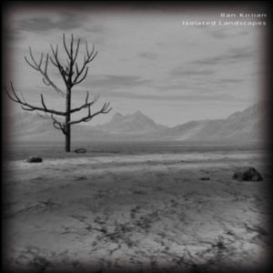 Ran Kirlian - Isolated Landscapes
