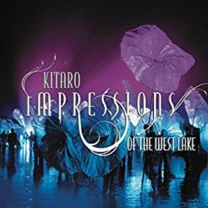 Kitaro - Impressions of the West Lake