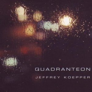 Jeffrey Koepper - Quadranteon