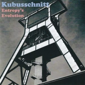 Kubusschnitt - Entropy's Evolution