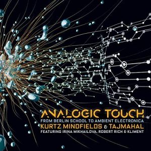 Kurtz Mindfields & Taj Mahal - Analogic Touch
