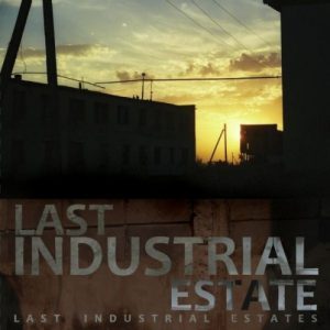 Last Industrial Estate - Last Industrial Estates