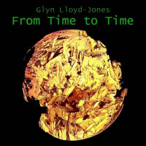 Glyn Lloyd-Jones - From Time to Time