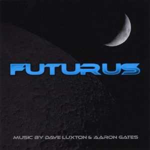 Dave Luxton & Aaron Gates - Futurus