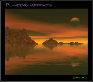 John Lyell - Planetary Artifacts