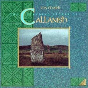 Jon Mark - The Standing Stones of Callanish