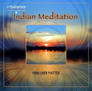 Mind over Matter - Indian Meditation
