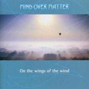 Mind over Matter - On the Wings of the Wind