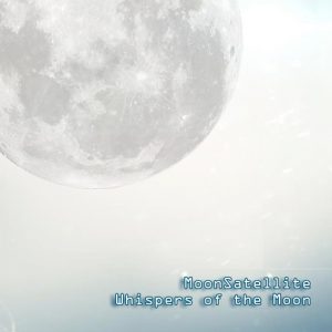 MoonSatellite - Whispers of the Moon