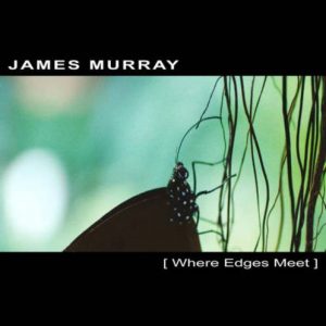 James Murray - Where Edges Meet